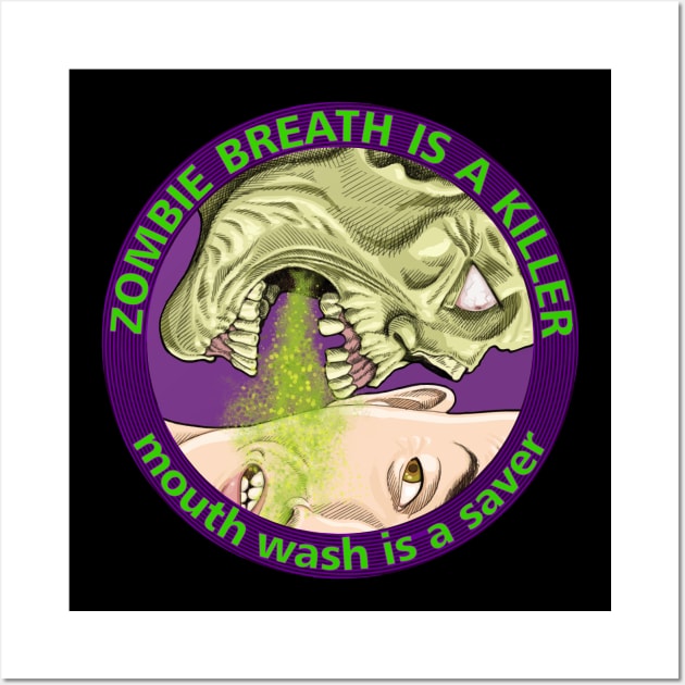 Zombie breath is a killer Wall Art by undersideland